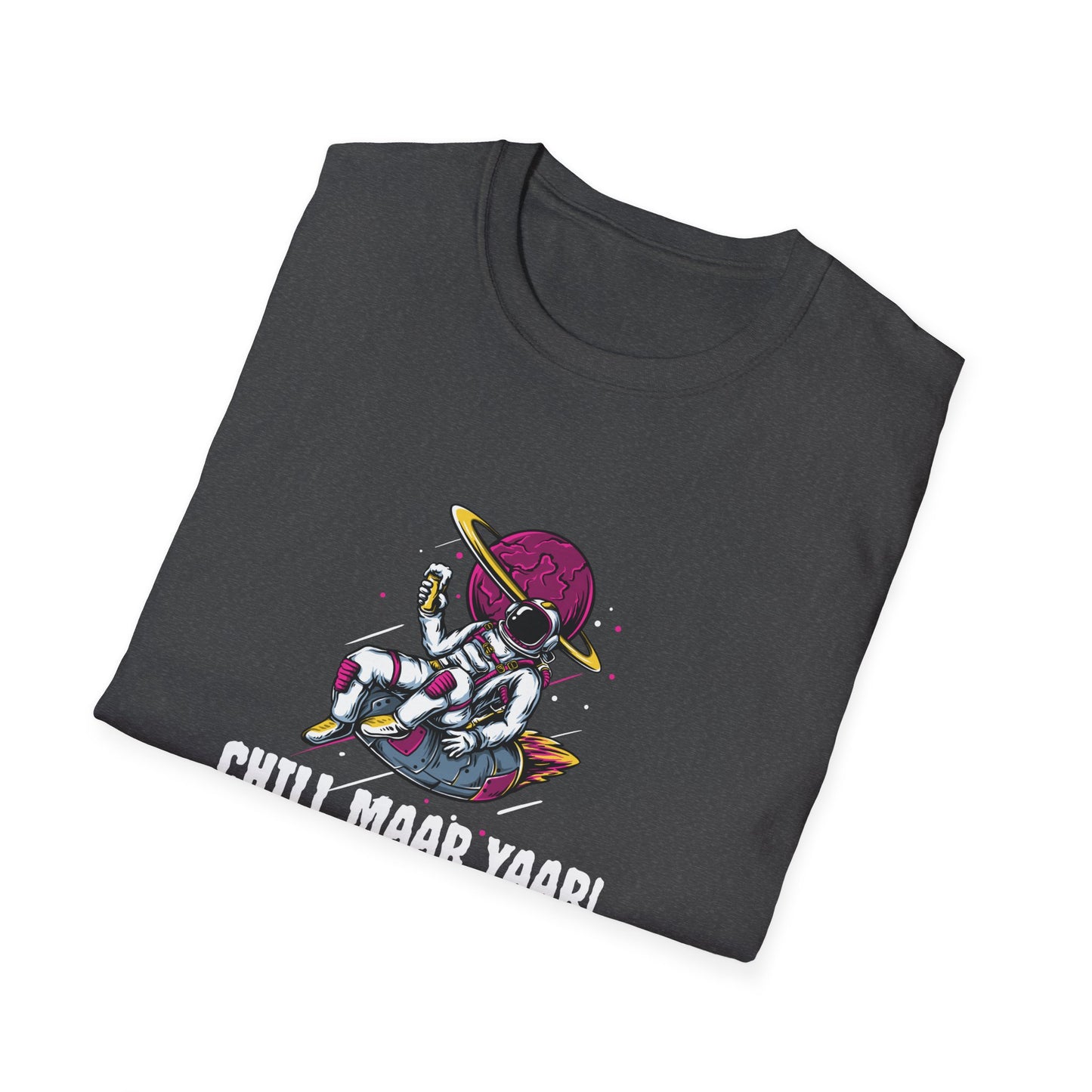 Chill Maar Yaar - Unisex Softstyle T-Shirt