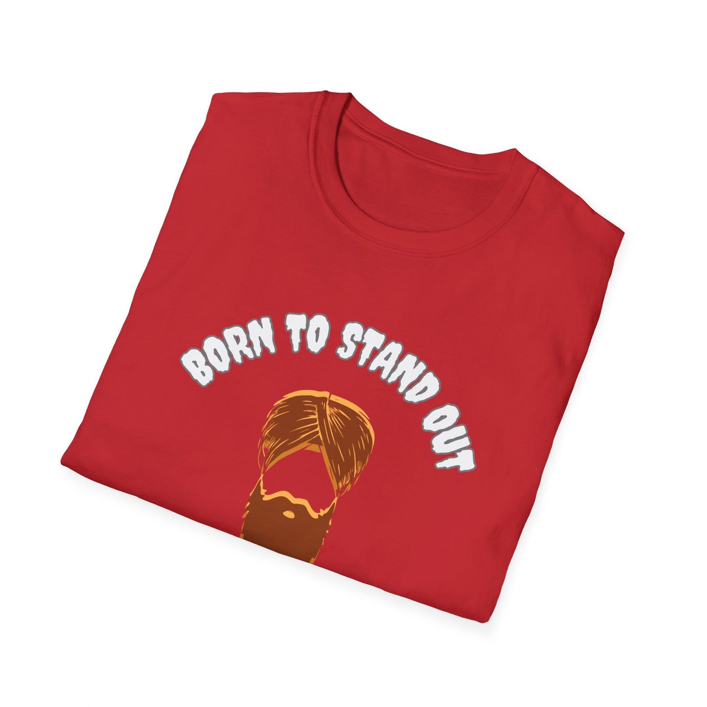 Born to Stand Out