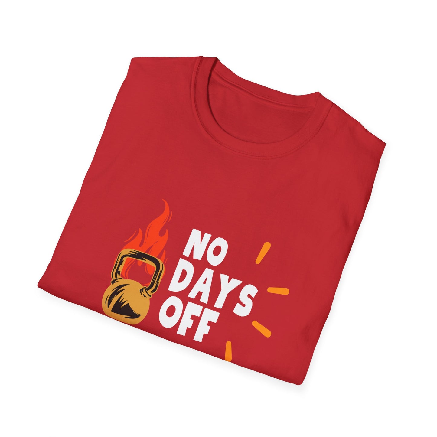 No Days Off  - Motivational Gym Tee