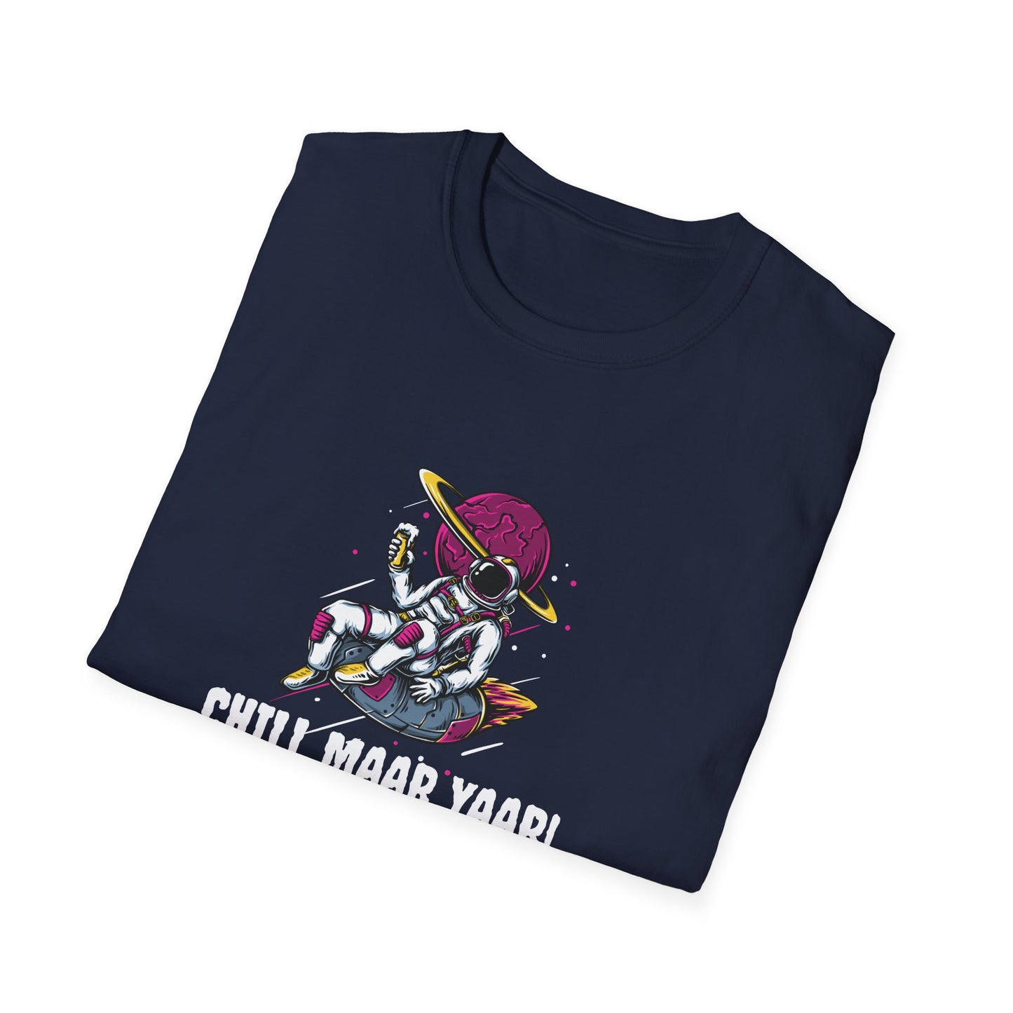 Chill Maar Yaar - Unisex Softstyle T-Shirt