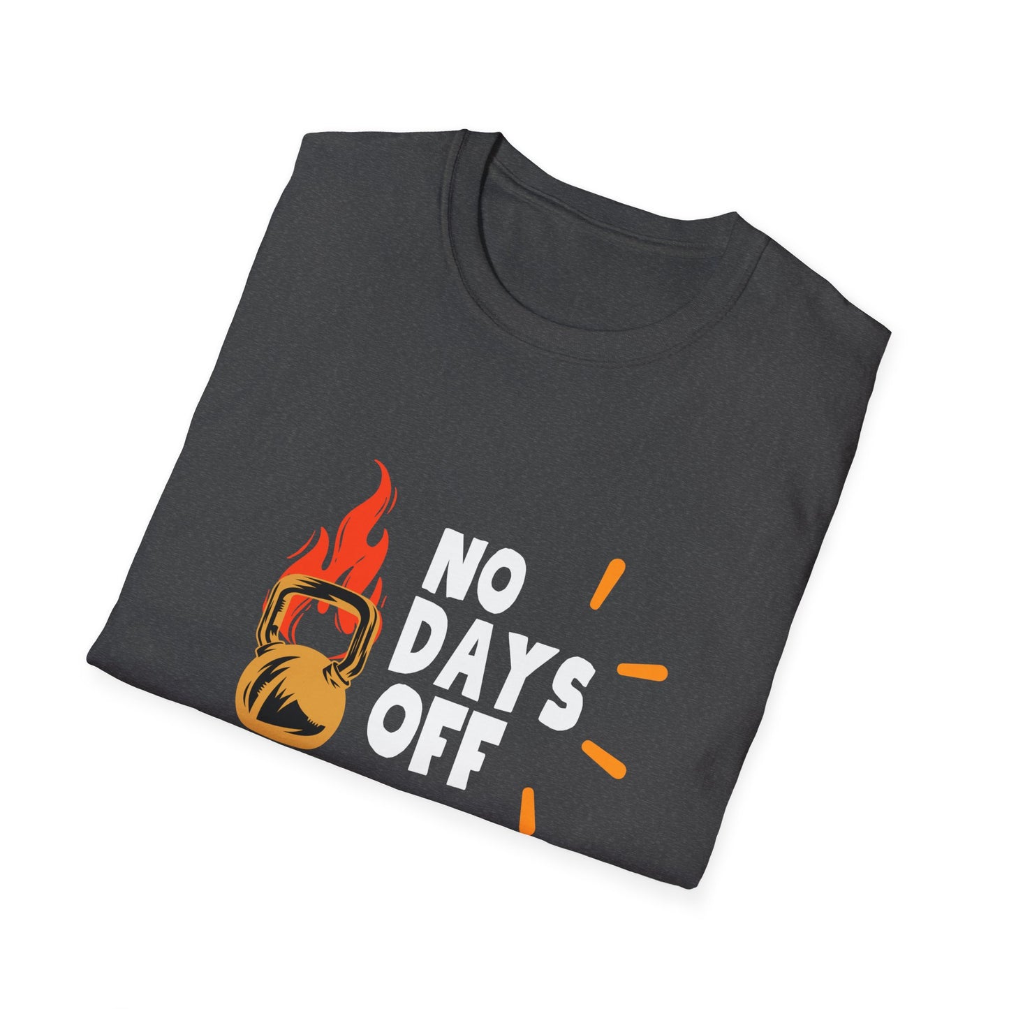 No Days Off  - Motivational Gym Tee