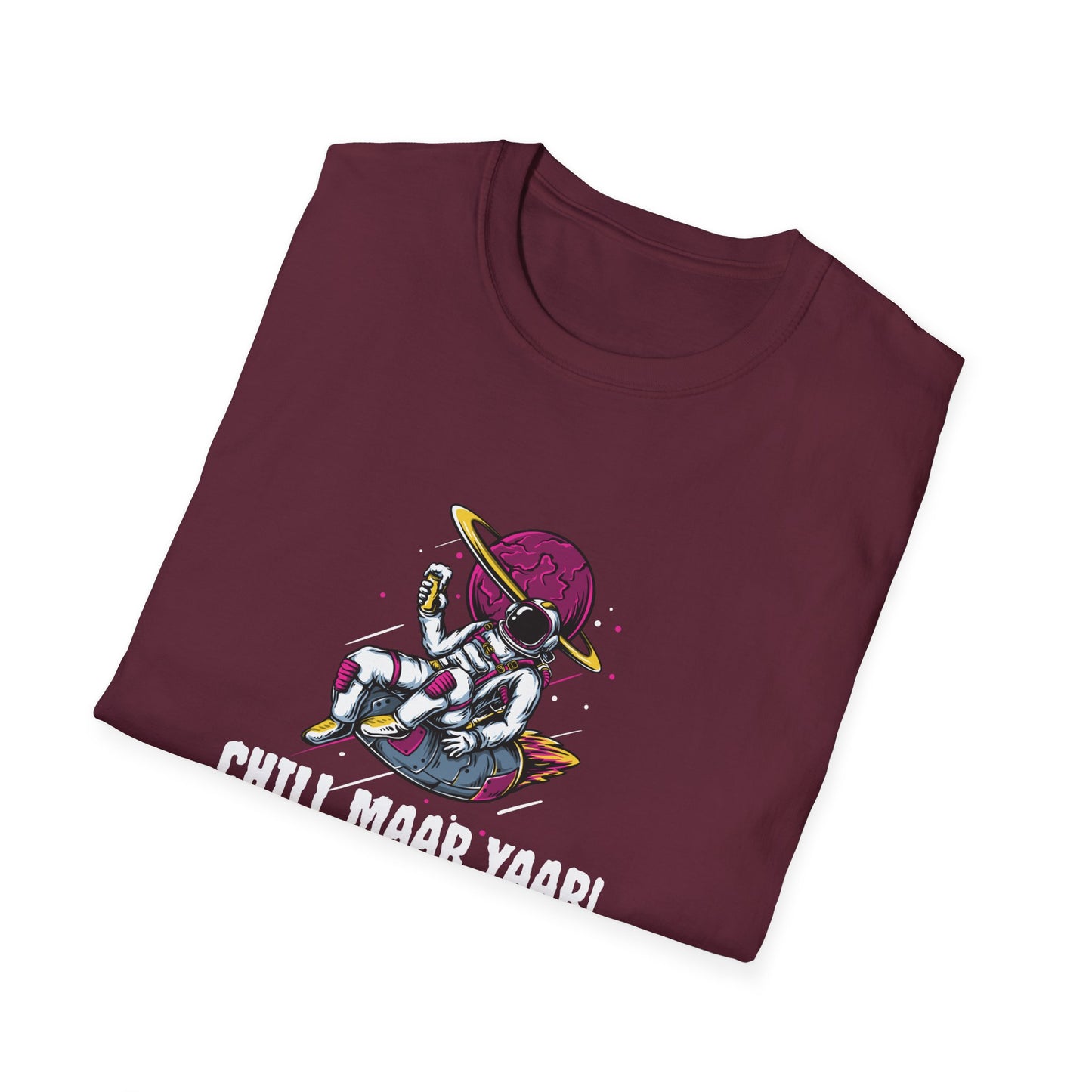Chill Maar Yaar - Unisex Softstyle T-Shirt